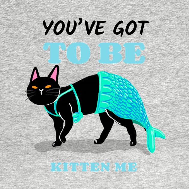 You've got to be kitten me - mermaid cat by maggzstyle